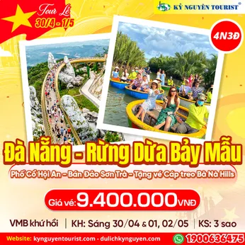 TOUR LỄ 30/04 - ĐÀ NẴNG – RỪNG DỪA BẢY MẪU - PHỐ CỔ HỘI AN - BÁN ĐẢO SƠN TRÀ - BÀ NÀ HILLS - 4N3Đ -  BAO VÉ MÁY BAY