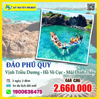 ĐẢO PHÚ QUÝ - HỒ VÔ CỰC -  VỊNH TRIỀU DƯƠNG - MŨI DINH THẦY 2N2Đ