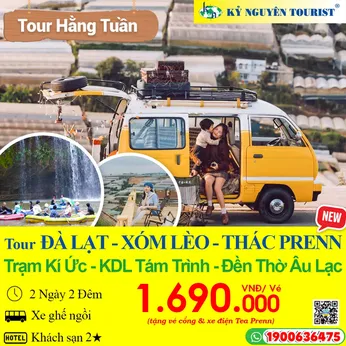 ĐÀ LẠT - 2N2Đ - THÁC PRENN - XÓM LÈO - TRẠM KÍ ỨC - KDL TÁM TRÌNH