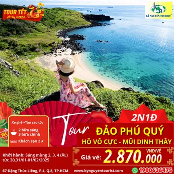 [TẾT NGUYÊN ĐÁN] ĐẢO PHÚ QUÝ - HỒ VÔ CỰC - VỊNH TRIỀU DƯƠNG - MŨI DINH THẦY - 2N1Đ