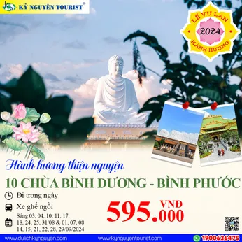 10 CHÙA BÌNH DƯƠNG BÌNH PHƯỚC - 1 NGÀY -  HÀNH HƯƠNG THIỆN NGUYỆN MÙA VU LAN