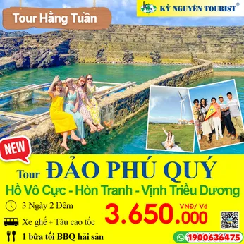 ĐẢO PHÚ QUÝ - HỒ VÔ CỰC -  HÒN TRANH - VỊNH TRIỀU DƯƠNG 3N2Đ