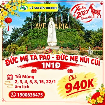 [HH TẾT 2027] ĐỨC MẸ TÀ PAO - MẸ NÚI CÚI 1N1Đ