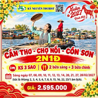 [TẾT 2027] CẦN THƠ - CỒN SƠN 2N1Đ 