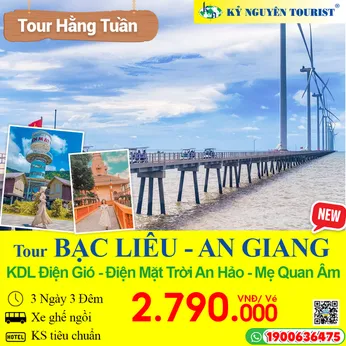 BẠC LIÊU - AN GIANG - CHÂU ĐỐC - KDL ĐIỆN GIÓ - ĐIỆN MẶT TRỜI AN HẢO - MẸ QUAN ÂM - 3N3Đ