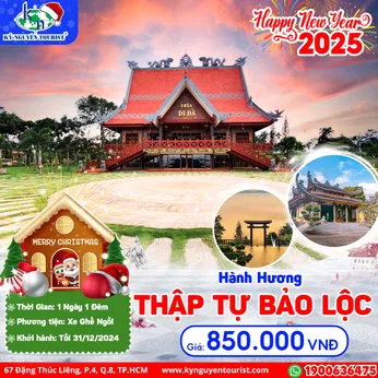 [TẾT DƯƠNG LỊCH 2025] HÀNH HƯƠNG 10 CHÙA BẢO LỘC - CHÙA DI ĐÀ - 1N1Đ