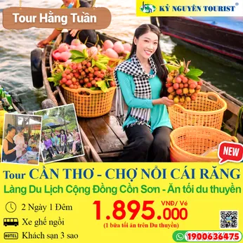 CẦN THƠ - LÀNG DU LỊCH CỘNG ĐỒNG CỒN SƠN - CHỢ NỔI - LÀNG MỸ KHÁNH - ĂN TỐI DU THUYỀN 5 SAO