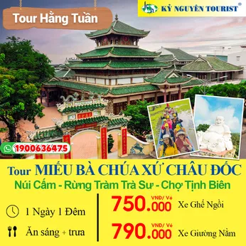 HÀNH HƯƠNG CHÂU ĐỐC - AN GIANG - MIẾU BÀ CHÚA XỨ - NÚI CẤM - RỪNG TRÀM TRÀ SƯ  - 1N1Đ