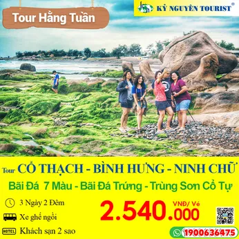 CỔ THẠCH - BÌNH HƯNG - NINH CHỮ - 3N2Đ