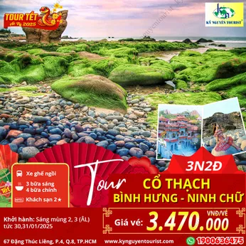 [TOUR TẾT 2025] CỔ THẠCH - NINH CHỮ - BÌNH HƯNG 3N2Đ