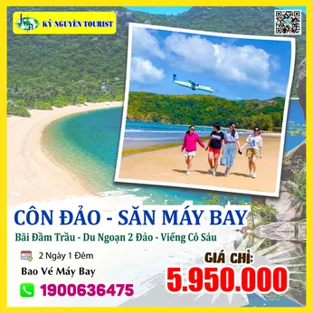 CÔN ĐẢO - SĂN MÁY BAY - DU NGOẠN 2 ĐẢO - VIẾNG CÔ SÁU - 2N1Đ