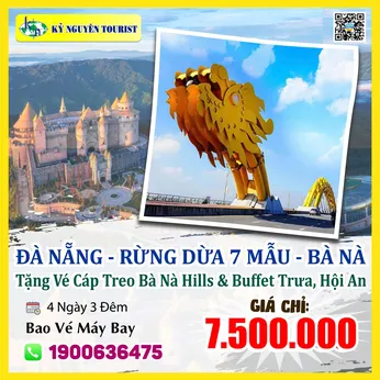 ĐÀ NẴNG 4N3Đ – RỪNG DỪA BẢY MẪU - PHỐ CỔ HỘI AN - BÁN ĐẢO SƠN TRÀ - BÀ NÀ HILLS -  BAO VÉ MÁY BAY