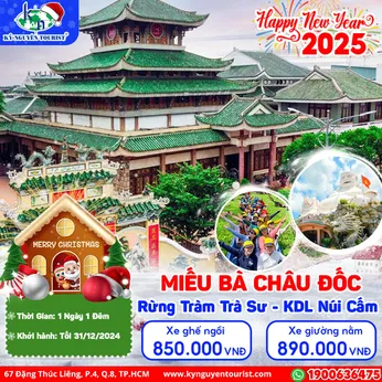 [TẾT DƯƠNG LỊCH 2025] CHÂU ĐỐC - AN GIANG - MIẾU BÀ CHÚA XỨ - RỪNG TRÀM TRÀ SƯ - NÚI CẤM 1N1Đ