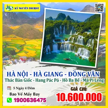DT03. HÀ NỘI - HÀ GIANG -  5N4Đ - ĐỒNG VĂN - THÁC BẢN GIỐC - PÁC BÓ - HỒ BA BỂ