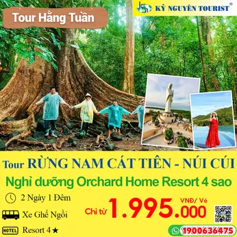 NAM CÁT TIÊN - ĐỨC MẸ NÚI CÚI   ORCHARD HOME RESORT 4 SAO - 2 NGÀY 1 ĐÊM