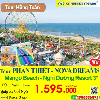 PHAN THIẾT - KDL NOVA DREAM - MANGO BEACH - NGHỈ DƯỠNG RESORT - 2N1Đ