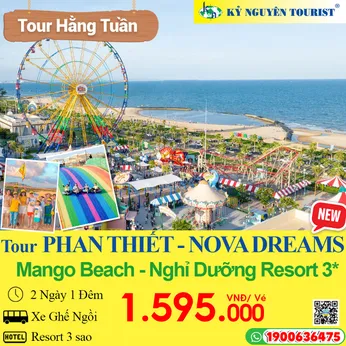 PHAN THIẾT - KDL NOVA DREAM - MANGO BEACH - NGHỈ DƯỠNG RESORT - 2N1Đ