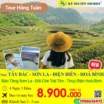 DT02. TÂY BẮC 4 NGÀY 3 ĐÊM - SƠN LA - ĐIỆN BIÊN - MỘC CHÂU - HÒA BÌNH - BAO VÉ MÁY BAY KHỨ HỒI TỪ TP.HCM