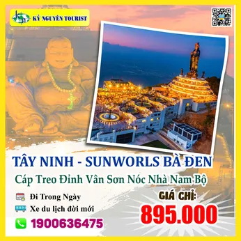 TÂY NINH - SUNWORLD BÀ ĐEN - CÁP TREO ĐỈNH VÂN SƠN NÓC NHÀ NAM BỘ - 1 NGÀY