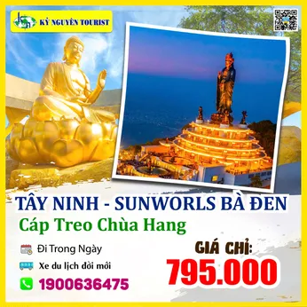TÂY NINH - SUNWORLD BÀ ĐEN - ĐỈNH VÂN SƠN NÓC NHÀ NAM BỘ - 1 NGÀY