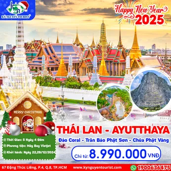 [TẾT DƯƠNG LỊCH 2025] THAI LAND - THÁI LAN - CỐ ĐÔ AYUTTHAYA - BANGKOK - 5N4Đ