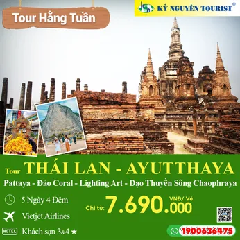 THAI LAND - AYUTTHAYA - BANGKOK - PATTAYA - ĐẢO CORAL - LIGHTING ART - 5N4Đ