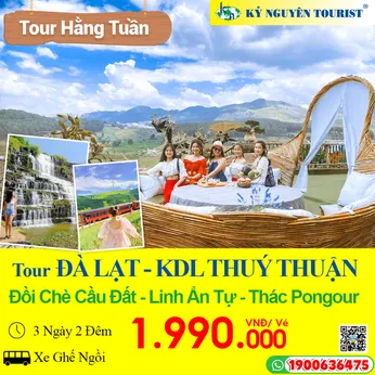 ĐÀ LẠT – KDL THÚY THUẬN - 3N2Đ - ĐỒI CHÈ CẦU ĐẤT - THÁC PONGOUR