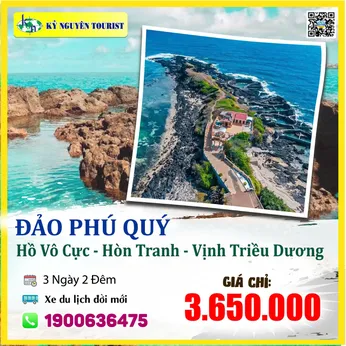 ĐẢO PHÚ QUÝ - HỒ VÔ CỰC -  HÒN TRANH - VỊNH TRIỀU DƯƠNG 3N2Đ
