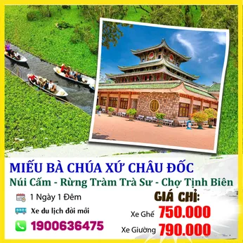 HÀNH HƯƠNG CHÂU ĐỐC - AN GIANG - MIẾU BÀ CHÚA XỨ - NÚI CẤM - RỪNG TRÀM TRÀ SƯ  - 1N1Đ