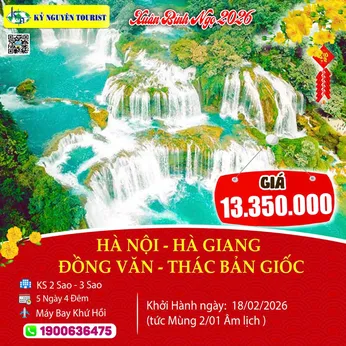 [Tết Nguyên Đán 2026] HÀ NỘI - HÀ GIANG -  ĐỒNG VĂN - THÁC BẢN GIỐC 5N4Đ