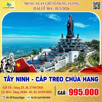 [Lễ 30/4 & 01/05] HÀNH HƯƠNG NÚI BÀ ĐEN TÂY NINH 1N
