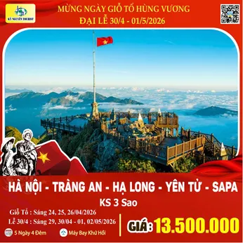 [Lễ 30/4 & 01/05] HÀ NỘI – TRÀNG AN - BÁI ĐÍNH - VỊNH HẠ LONG –  YÊN TỬ - SAPA - 5N4Đ - BAO VÉ MÁY BAY KHỨ HỒI