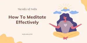 Khám phá về Thiền : Hướng dẫn về Các Phương Pháp Thiền Khác Nhau