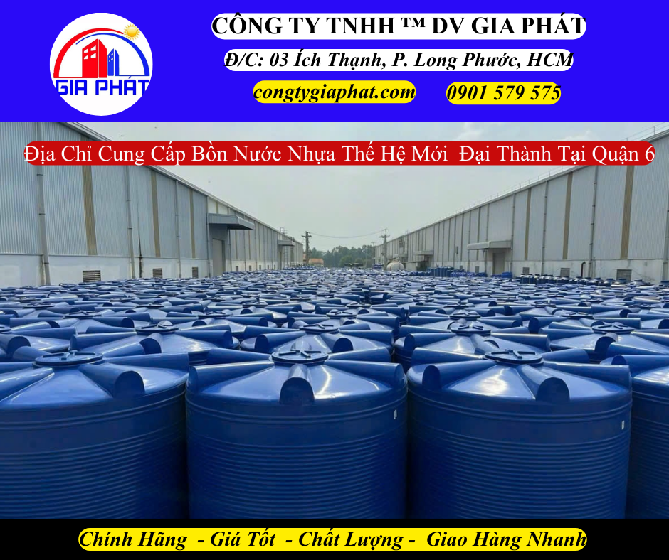 Địa Chỉ Cung Cấp Bồn Nhựa Thế Hệ Mới Đại Thành Chính Hãng Tại Quận 6