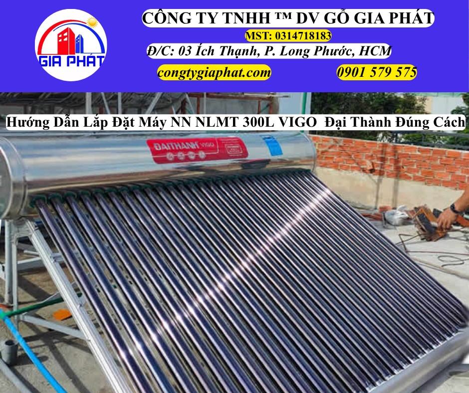 Hướng Dẫn Lắp Đặt Máy NN NLMT Đại Thành 300L Vigo Đúng Cách