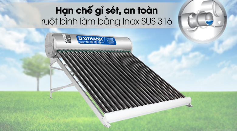 Ruột chứa nước nóng của máy năng lượng mặt trời làm từ inox 316 siêu bền.
