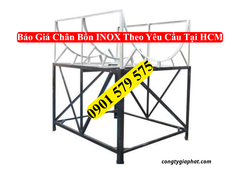 Báo giá chân bồn inox đặt làm theo yêu cầu tại TP.HCM – Uy tín, chất lượng