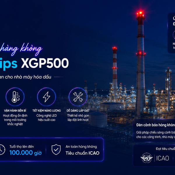 ✨ Đèn cánh báo hàng không LED Philips XGP500: Ánh sáng an toàn cho nhà máy hóa chất. Khám phá ngay!