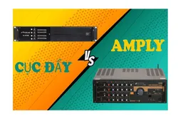 Nên dùng Ampli hay Cục Đẩy Công Suất cho dàn âm thanh