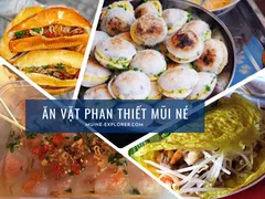 Quán Ăn Vặt Các Món Ngon Địa Phương Quanh Chợ Phan Thiết và Chợ Hàm Tiến Mũi Né
