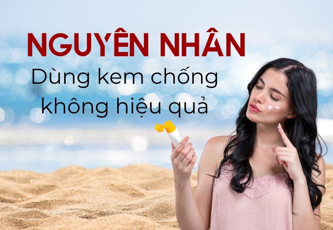 nguyen nhân dùng kem chống nắng không hiệu quả