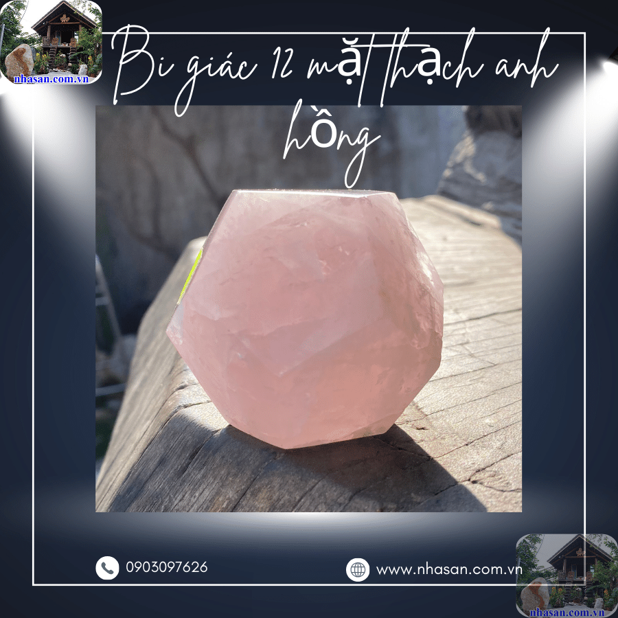 Bi giác 12 mặt thạch anh hồng ẩn chứa năng lượng tinh khiết của đất trời Bi giác 12 mặt thạch anh hồng ẩn chứa năng lượng tinh khiết của đất trời