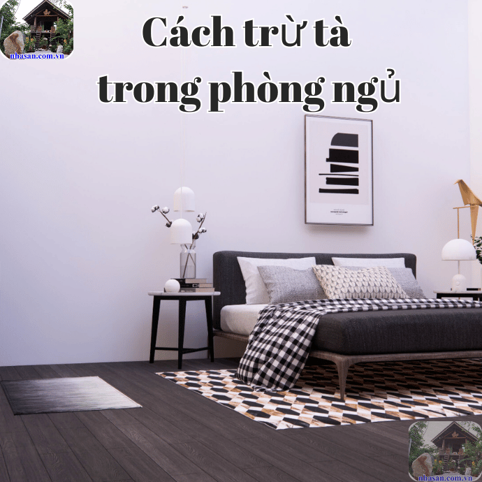 Cách trừ tà trong phòng ngủ không phải ai cũng biết Cách trừ tà trong phòng ngủ không phải ai cũng biết