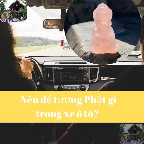 Nên chọn tượng Phật có kích thước phù hợp với xe ô tô Nên chọn tượng Phật có kích thước phù hợp với xe ô tô