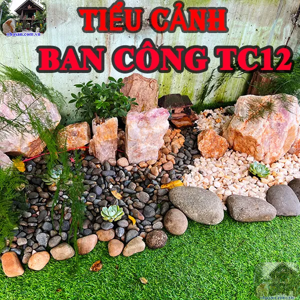 Trang trí tiểu cảnh ban công bằng đá phong thủy bồi dưỡng sinh khí TC12