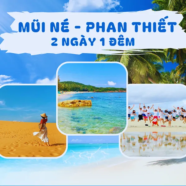 Tour Du Lịch Phan Thiết Mũi Né 2 Ngày 1 Đêm