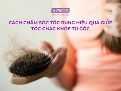 Cách chăm sóc tóc rụng hiệu quả giúp tóc chắc khỏe từ gốc