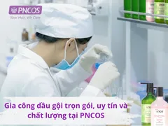 Gia công dầu gội trọn gói, uy tín và chất lượng tại PNCOS
