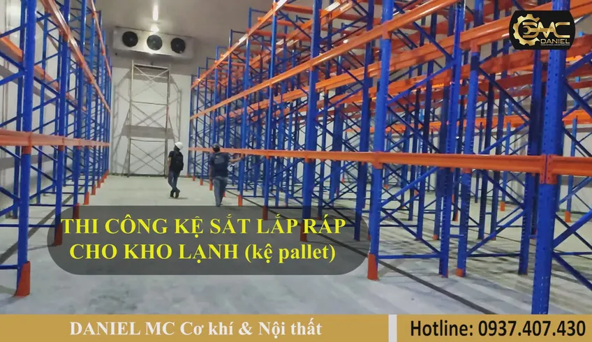 Thi công kệ pallet kho đông lạnh, kệ sắt lắp ráp, kệ double deep, kệ selective - TP Thủ Đức