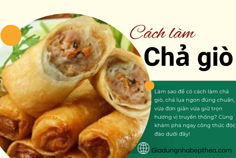 cach-lam-cha-gio-cha-lua-ngon-trong-mam-co-tet